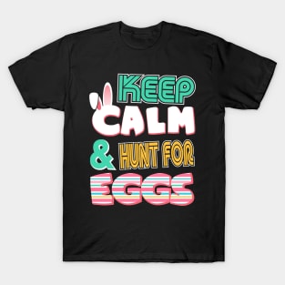 Cute Keep Calm & Hunt for Eggs Easter Bunny T-Shirt